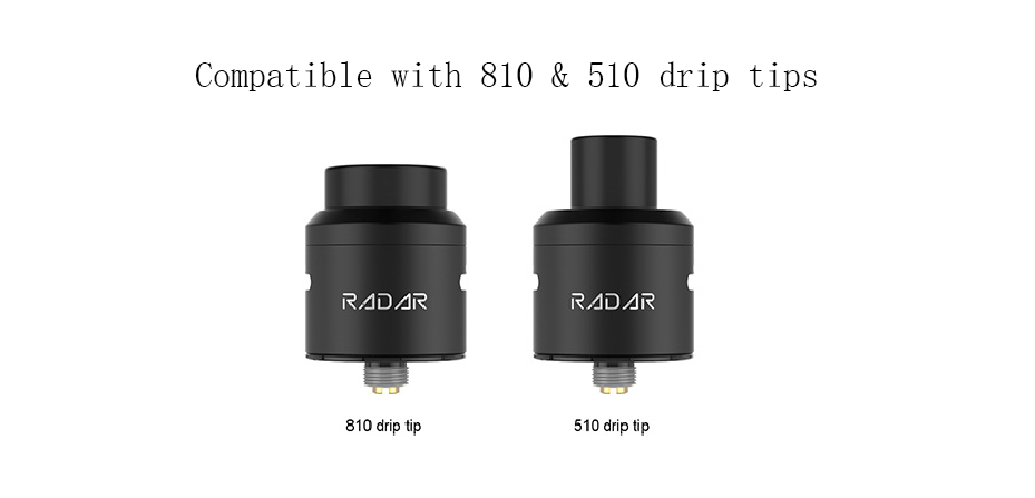 Geekvape Radar RDA with 810&510 drip tip