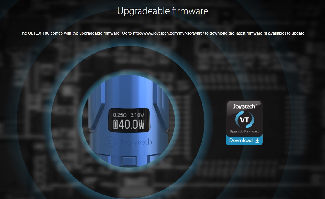 Joyetech ULTEX T80 Upgradeable Firmware Joyetech ULTEX T80 Upgradeable Firmware